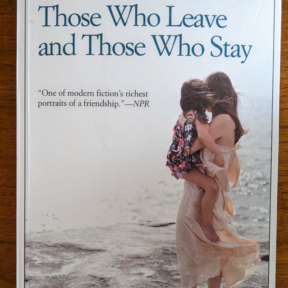 Those Who Leave and Those Who Stay - Elena Ferrante